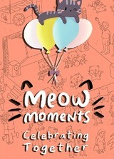 Meow Moments: Celebrating Together