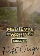 Medieval Machines Builder - First Siege