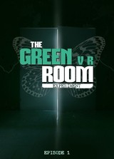 The Green Room Experiment (Episode 1) VR