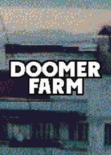 Doomer farm