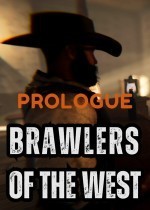 Brawlers of the West: Prologue